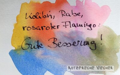 Wir wünschen Gute Besserung, sagen die Viecher