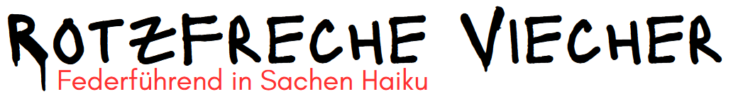 Rotzfreche Viecher